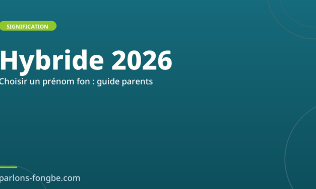 Comment choisir un prénom fon en 2026 : guide pour parents