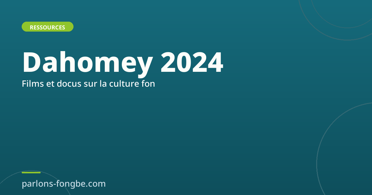 Films et documentaires pour découvrir la culture fon en 2026