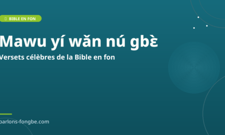 Bible en fongbé : versets célèbres traduits en fon