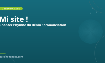 Chanter l&rsquo;hymne du Bénin en fon : guide de prononciation