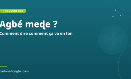 Comment dire comment ça va en fon : demander des nouvelles en fɔ̀ngbè
