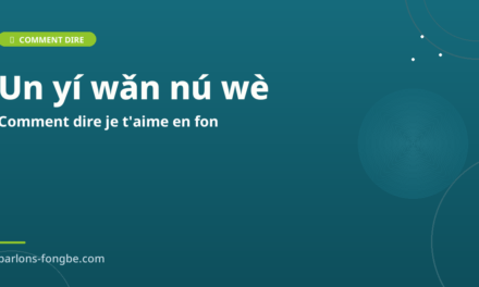 Comment dire je t&rsquo;aime en fon : toutes les façons d&rsquo;exprimer l&rsquo;amour en fɔ̀ngbè