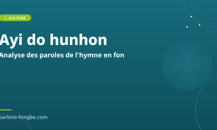 Hymne du Bénin : analyse et signification des paroles en fon