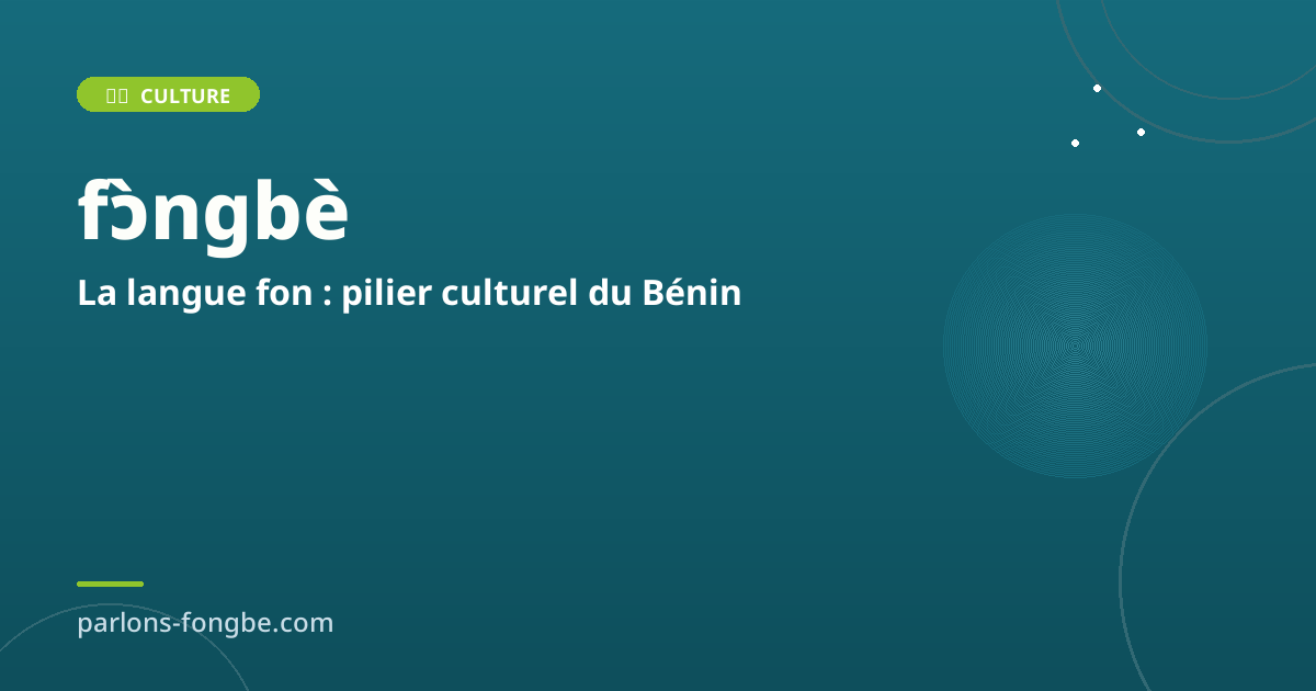 La langue fon, un pilier culturel du Bénin