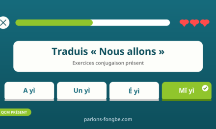 Exercices de conjugaison au présent en fon : 10 verbes courants
