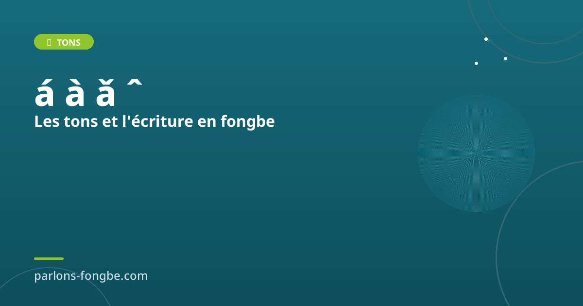 Les Tons et l&rsquo;Écriture en Fongbe