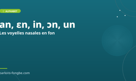 Les voyelles nasales en fon : prononciation et écriture