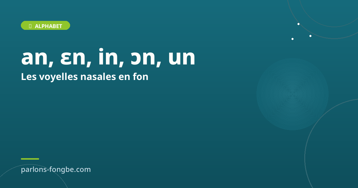 Les voyelles nasales en fon : prononciation et écriture