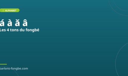 Les 4 tons du fongbé : haut, bas, montant et descendant