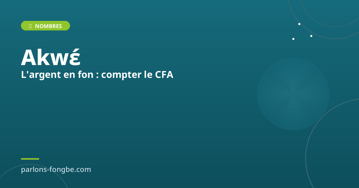 L&rsquo;argent en fon : compter le franc CFA et négocier au Bénin