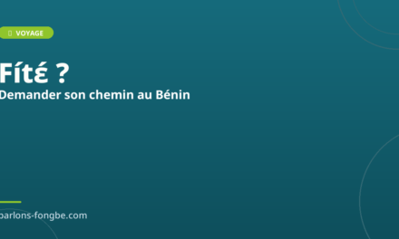 Demander son chemin en fon au Bénin : vocabulaire direction