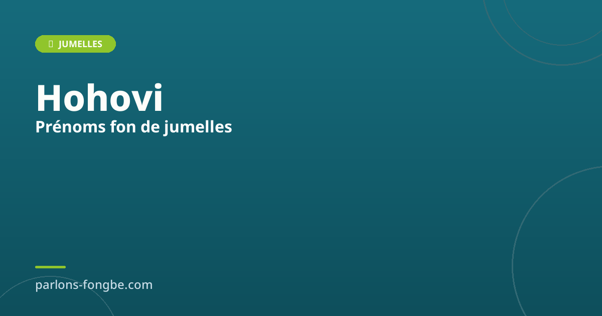 Prénoms fon de jumelles : Dossi, Alohouessi et tradition
