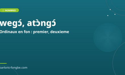 Ordinaux en fon : premier, deuxième, troisième et au-delà