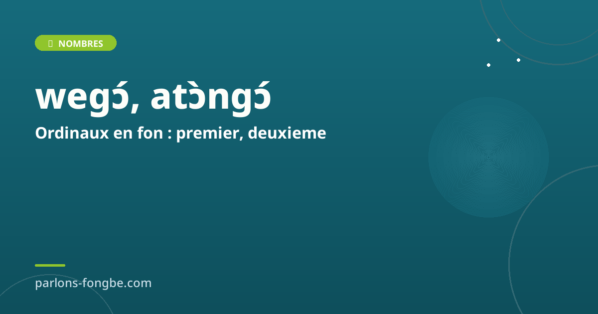 Ordinaux en fon : premier, deuxième, troisième et au-delà