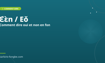 Comment dire oui et non en fon : les réponses essentielles en fɔ̀ngbè