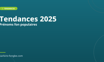 Les prénoms fon les plus populaires en 2025 : tendances béninoises