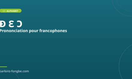 Prononciation du fongbé pour francophones : guide complet