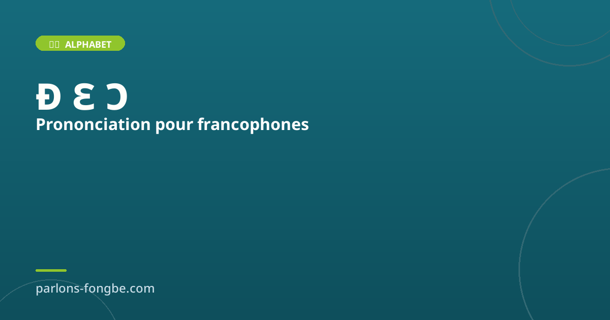 Prononciation du fongbé pour francophones : guide complet