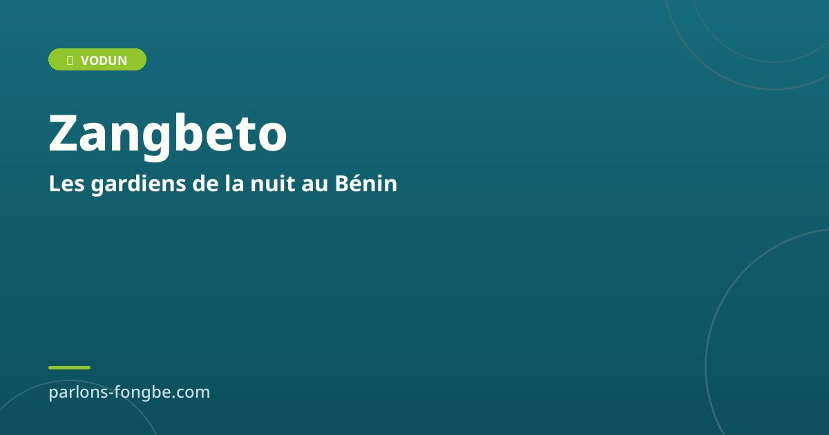 Zangbeto : les gardiens de la nuit au Bénin