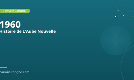 L&rsquo;histoire de L&rsquo;Aube Nouvelle : origines de l&rsquo;hymne du Bénin
