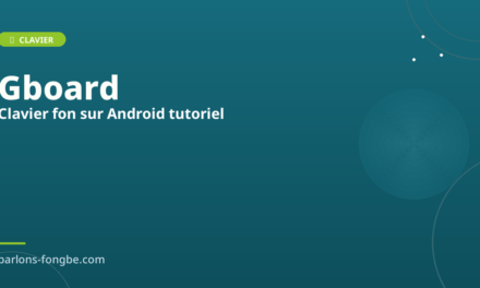 Activer le clavier fon sur Android : tutoriel étape par étape