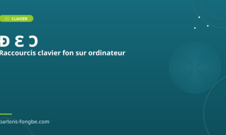Les raccourcis clavier pour taper les caractères fon sur ordinateur