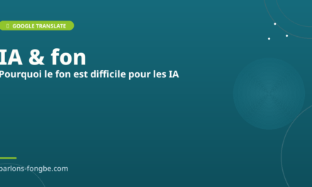 Pourquoi le fon est une langue difficile pour les IA de traduction