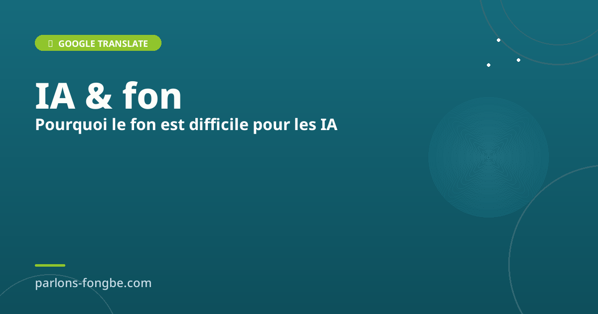 Pourquoi le fon est une langue difficile pour les IA de traduction