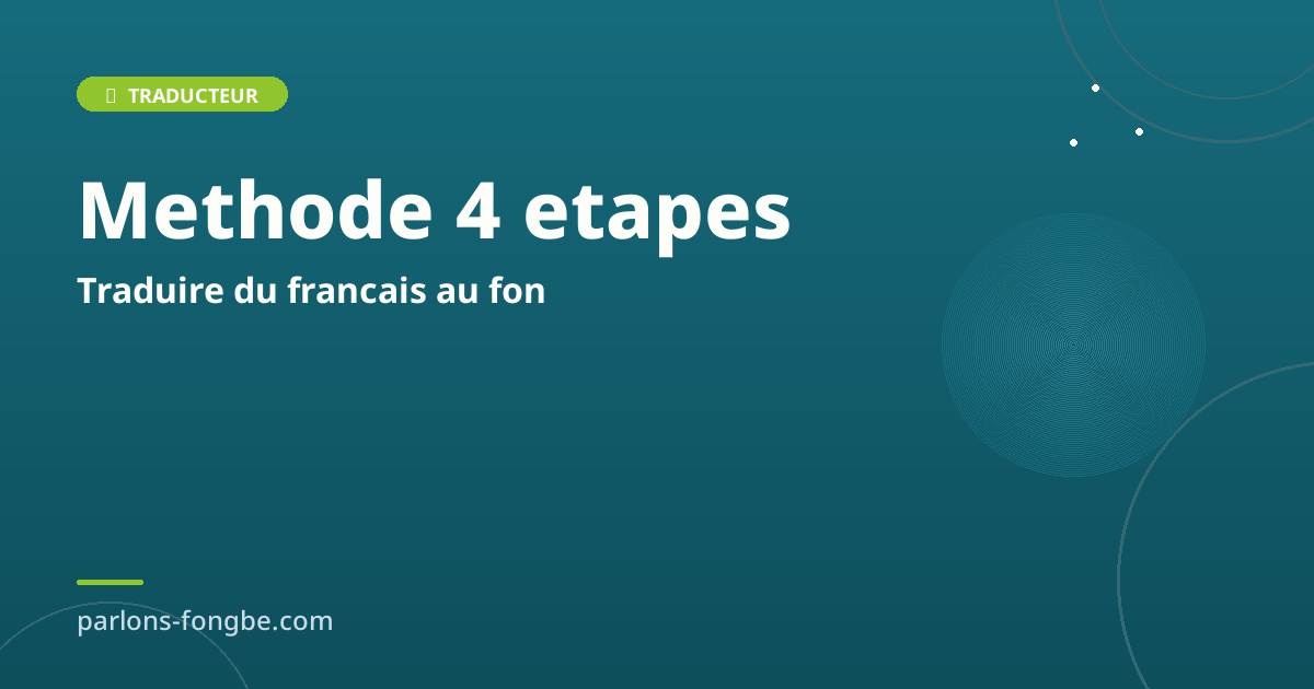 Traduire une phrase du français au fon : méthode et pièges