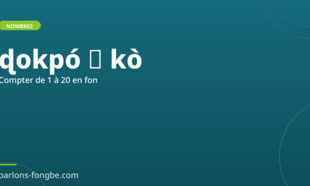 Compter de 1 à 20 en fon : la base du système numérique
