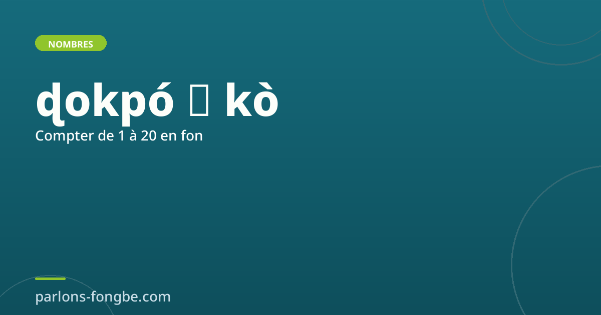 Compter de 1 à 20 en fon : la base du système numérique