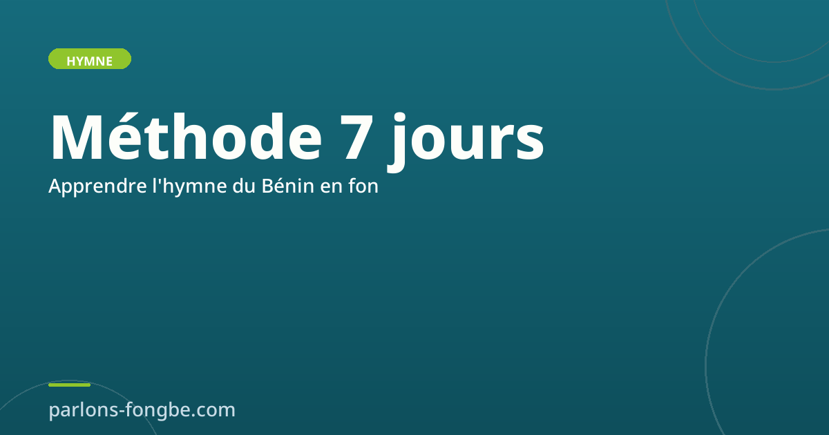Apprendre l&rsquo;hymne du Bénin en fon : méthode 7 jours