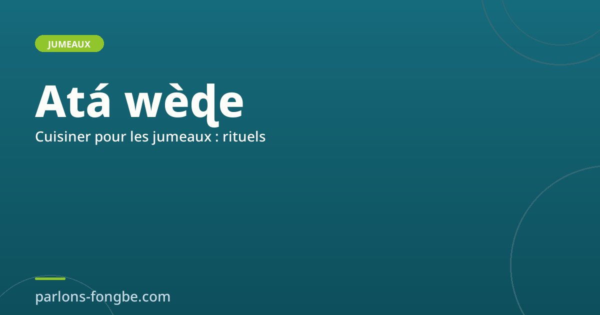 Cuisiner pour les jumeaux : repas rituels et tabous fon