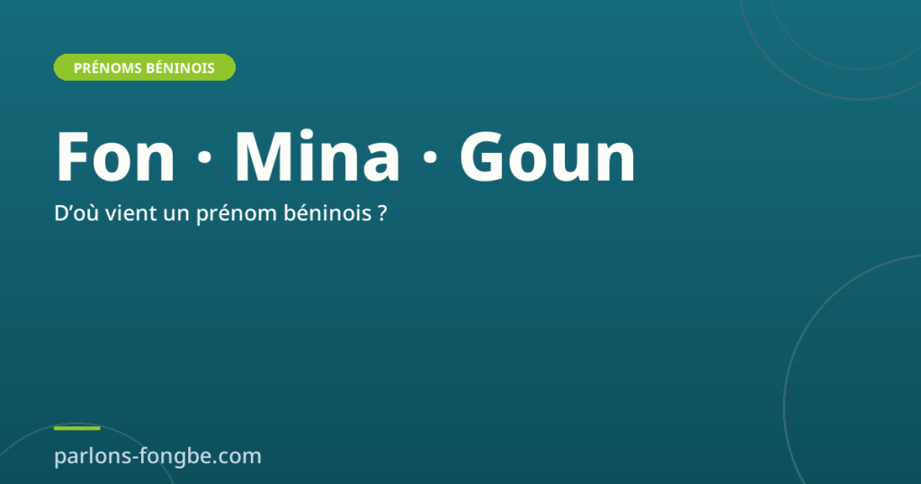 D’où vient un prénom béninois ? Fon, Mina, Goun, Yoruba, Nago, Kotokoli Article 3953 1024x538